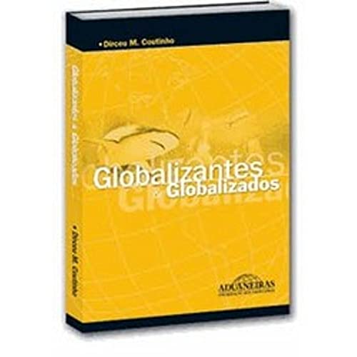 Stock image for livro globalizantes e globalizados dirceu m coutinho Ed. 2003 for sale by LibreriaElcosteo