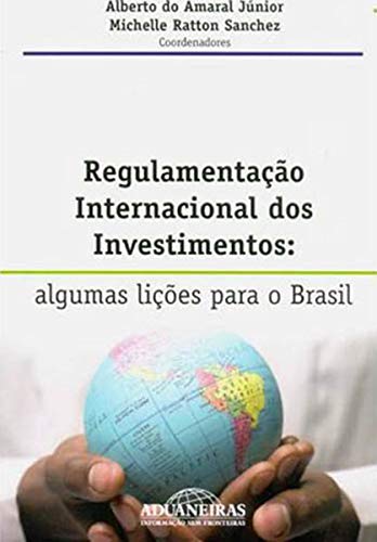 Stock image for Regulamentacao Internacional Dos Investimentos - Algumas Licoes Para O (Em Portuguese do Brasil) for sale by Ammareal