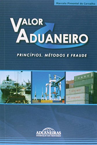 Stock image for valor aduaneiro principios metodos e fraude aduaneiras 2007 for sale by LibreriaElcosteo