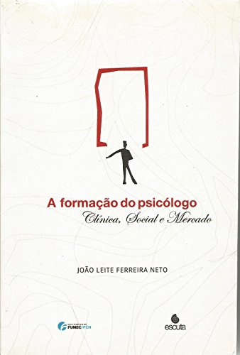 Stock image for A Formao do Psiclogo. Clinica, Social e Mercado for sale by medimops