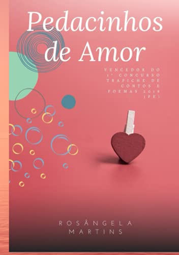 Stock image for PEDACINHOS DE AMOR: POEMAS CURTOS QUE ENCANTAM (Portuguese Edition) for sale by Book Deals