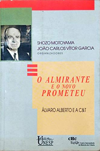 Beispielbild fr O Almirante E O Novo Prometeu (Em Portuguese do Brasil) zum Verkauf von medimops