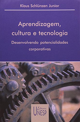 Stock image for Aprendizagem, cultura e tecnologia : desenvolvendo potencialidades corporativas. for sale by Ventara SA