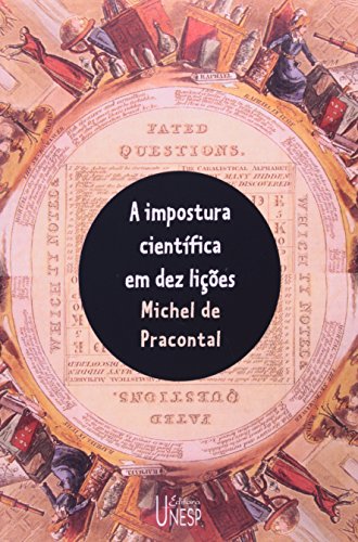 Imagen de archivo de a impostura cientifica em dez licoes michel de pracontal a la venta por LibreriaElcosteo