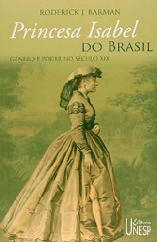 Stock image for Princesa Isabel Do Brasil (Em Portuguese do Brasil) for sale by GF Books, Inc.