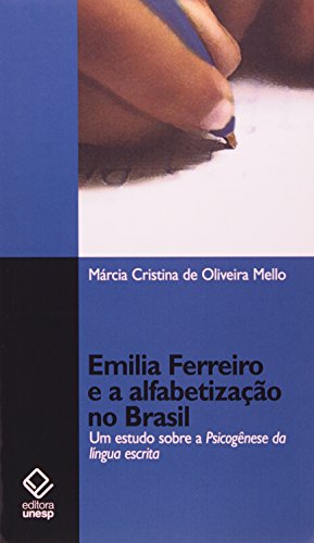 Stock image for Emilia Ferreiro e a alfabetizao no Brasil : um estudo sobre psicognese da lngua escrita. for sale by Ventara SA