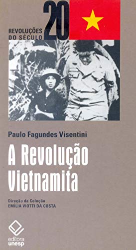 Stock image for A revoluo vietnamita : da libertao nacional ao socialismo. -- ( Revolues do sculo XX ) for sale by Ventara SA