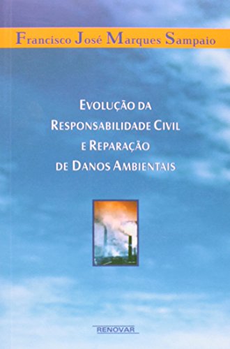 Stock image for Evoluo Da Responsabilidade Civil E Reparao De Danos Ambientais for sale by medimops
