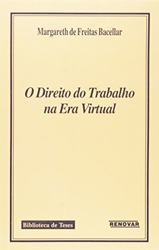 Stock image for O direito do trabalho na era virtual. -- ( Biblioteca de teses ) for sale by Ventara SA
