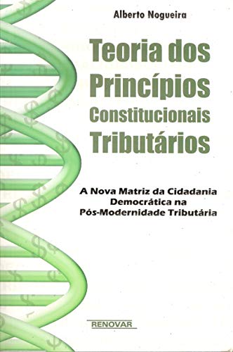 9788571476776: Teoria dos Principios Constitucionais Tributarios