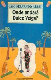 Beispielbild fr Onde andará Dulce Veiga? : um romance B zum Verkauf von West With The Night