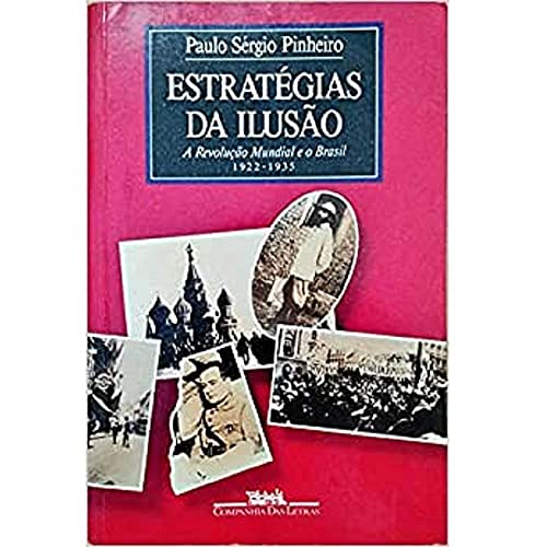 Beispielbild fr ESTRATGIAS DA ILUSO ; A REVOLUO MUNDIAL E O BRASIL, 1922-1935 zum Verkauf von Libros Latinos