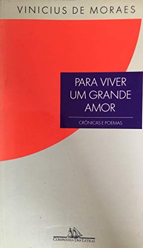 Stock image for Para viver um grande amor: cr nicas e poemas. for sale by ThriftBooks-Atlanta