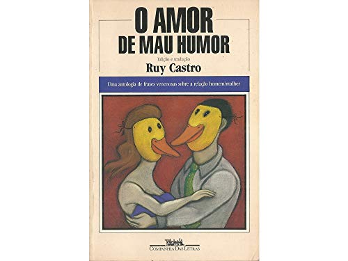 O Amor De Mau Humor Uma Antologia De - Ruy Castro