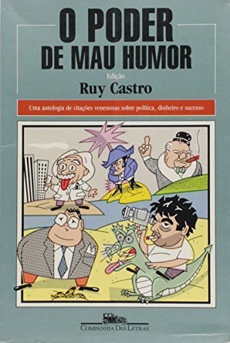 9788571643147: O Poder de mau humor: Uma antologia de citações venenosas sobre política, dinheiro e sucesso (Portuguese Edition)