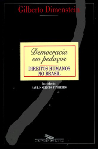 Beispielbild fr Democracia Em Pedacos: Direitos Humanos No Brasil zum Verkauf von West With The Night