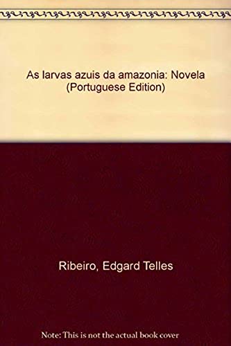 Stock image for Larvas Azuis da Amaznia, (As): Novela for sale by Luckymatrix
