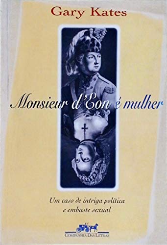 Imagen de archivo de Monsieur dEon  Mulher: um Caso de Intriga Poltica e Embuste Sexual a la venta por Luckymatrix