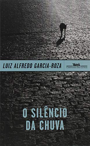 Stock image for o silencio da chuva luis alfredo garcia roza for sale by DMBeeBookstore