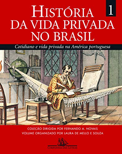 Beispielbild fr Histria da Vida Privada no Brasil. Cotidiano e Vida Privada na Amrica Portuguesa - Volume 1 (Em Portuguese do Brasil) zum Verkauf von Antiquarius / Antiquariat Hackelbusch