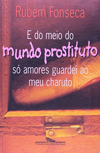 Stock image for E do meio do mundo prostituto s amores guardei ao meu charuto for sale by Livraria Ing