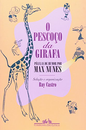 Beispielbild fr Pescoo da Girafa (O) - Plulas de Humor por Max Nunes zum Verkauf von Luckymatrix