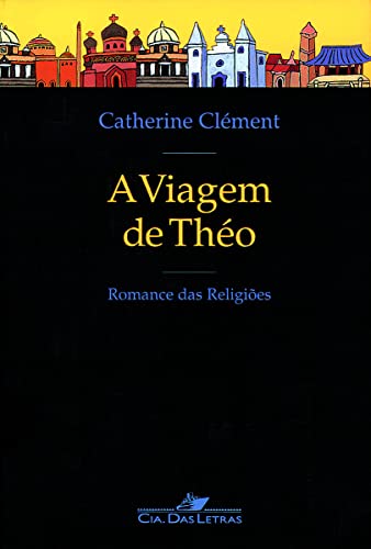 A Viagem De Theo Romance Das Religioes