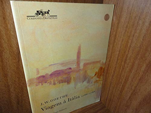 Viagem à Itália 1786-1788 (Em Portuguese do Brasil) - Johann Wolfgang Goethe