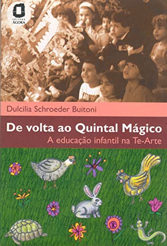 Stock image for De Volta ao Quintal Mgico: Educao Infantil na Te-Arte for sale by Luckymatrix