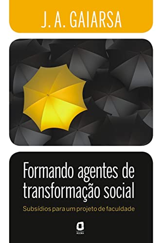 9788571830516: Formando Agentes De Transformao Social. Subsdios Para Um Projeto De Faculdade (Em Portuguese do Brasil)