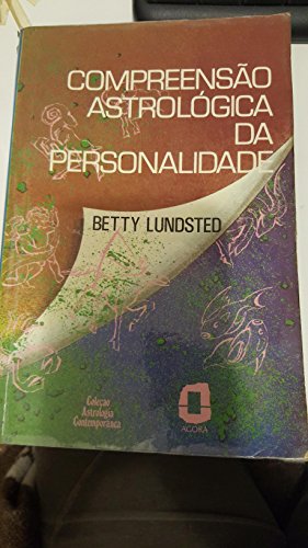 Stock image for livro compreenso astrologica da personalidade betty lundsted 1989 for sale by LibreriaElcosteo