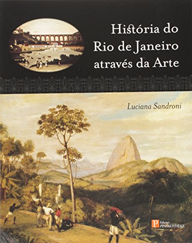 Imagen de archivo de _ livro historia do rio de janeiro atraves da arte luciana sandroni 2010 a la venta por LibreriaElcosteo