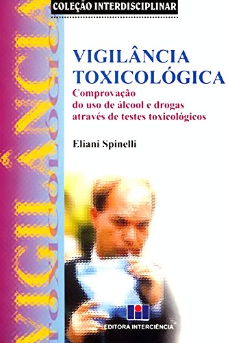 Beispielbild fr Vigilncia Toxicolgica: Comprovao do Uso de lcool e Drogas atravs de Testes Toxicolgicos zum Verkauf von Luckymatrix