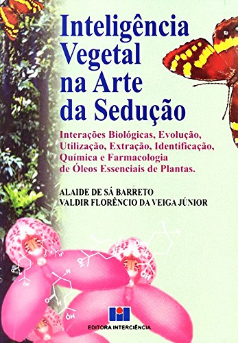 Stock image for Inteligncia Vegetal na Arte da Seduo for sale by Luckymatrix