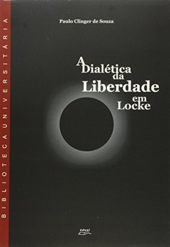 Imagen de archivo de Dialetica Da Liberdade Em Locke a la venta por ThriftBooks-Dallas