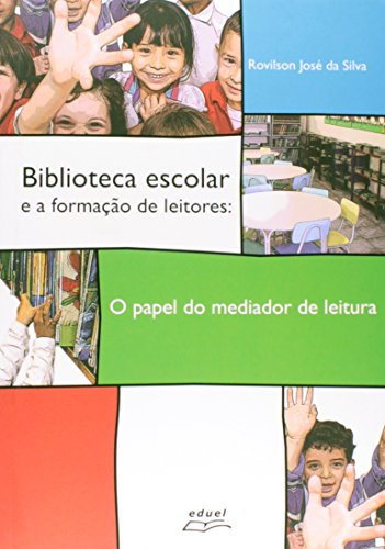 9788572165518: Biblioteca Escolar E a Formacao de Leitores: O Papel Do Mediador de Leitura