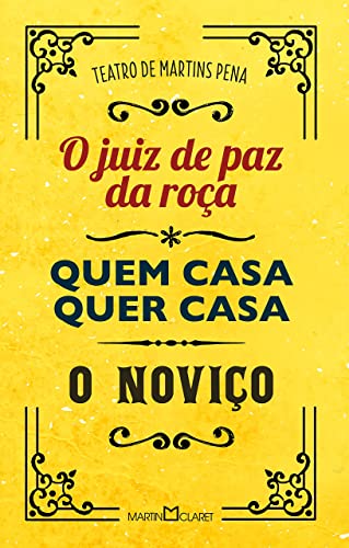 Stock image for Teatro de Martins Pena - O Juiz de Paz da Roa - Quem Casa Quer Casa - O Novio for sale by Livraria Ing