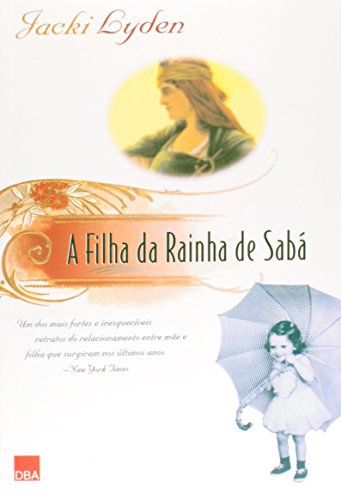 Stock image for livro a filha da rainha de saba jacki lyden 1999 Ed. 1999 for sale by LibreriaElcosteo