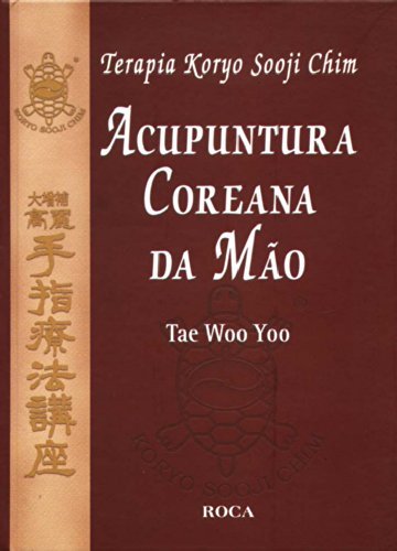 Beispielbild fr livro terapia koryo sooji chim acupuntura coreana da mo tae woo yoo 2003 zum Verkauf von LibreriaElcosteo