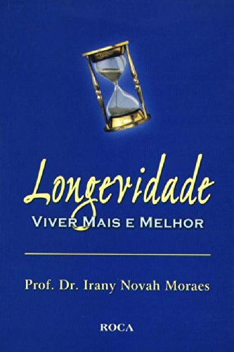 Stock image for livro longeridade viver mais e mel profdrirany nova Ed. 2004 for sale by LibreriaElcosteo