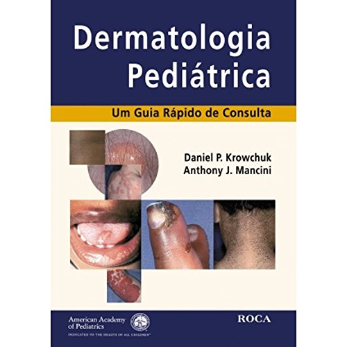 Dermatologia Pediatrica: Um Guia Rapido de Consulta