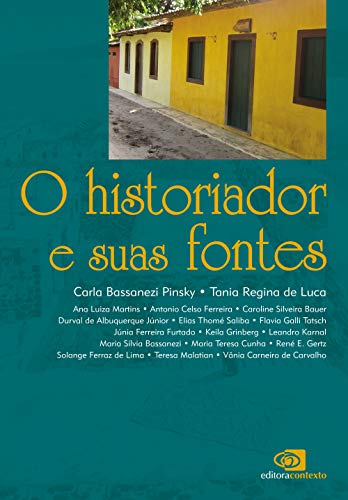 Stock image for livro o historiador e suas fontes um unico livro 2015 for sale by LibreriaElcosteo