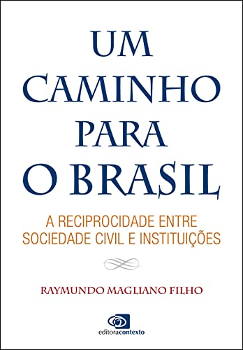 Stock image for livro um caminho para o brasil a reciprocidade entre sociedade civil e instituicoes raymun for sale by LibreriaElcosteo
