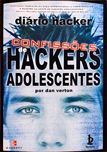 Stock image for Diário Hacker - Confissões de Hackers Adolescentes for sale by ThriftBooks-Dallas