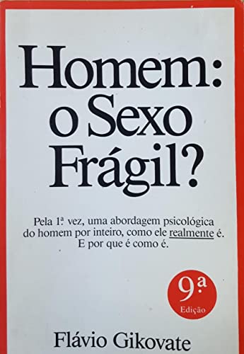 Stock image for Homem: O Sexo Frgil? for sale by Luckymatrix