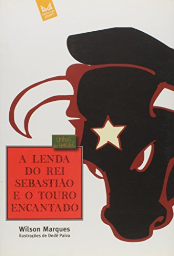 Beispielbild fr livro a lenda do rei sebastio e o touro encantado wilson marques 2011 zum Verkauf von LibreriaElcosteo