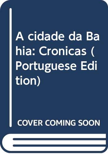 Stock image for A cidade da Bahia : crnicas. for sale by Ventara SA