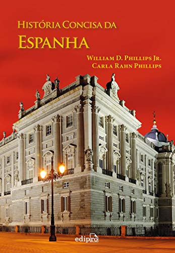 Stock image for livro historia concisa da espanha william d phillips jr e carla rahn phillips 2015 for sale by LibreriaElcosteo