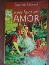 Imagen de archivo de livro e por falar em amor antologia literaria a la venta por LibreriaElcosteo