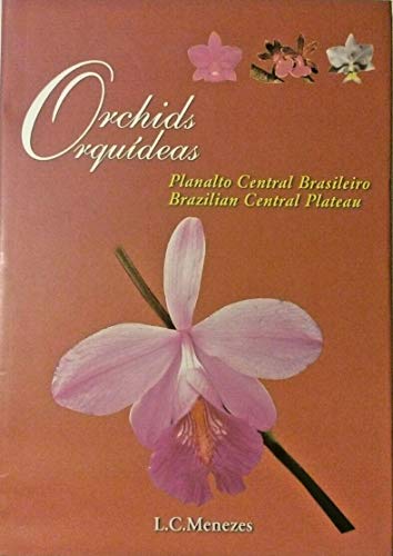 Stock image for Orchids / Orquideas : Brazilian Central Plateau / Planalto Central Brasileiro for sale by GF Books, Inc.